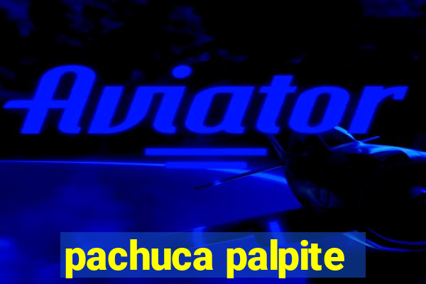 pachuca palpite